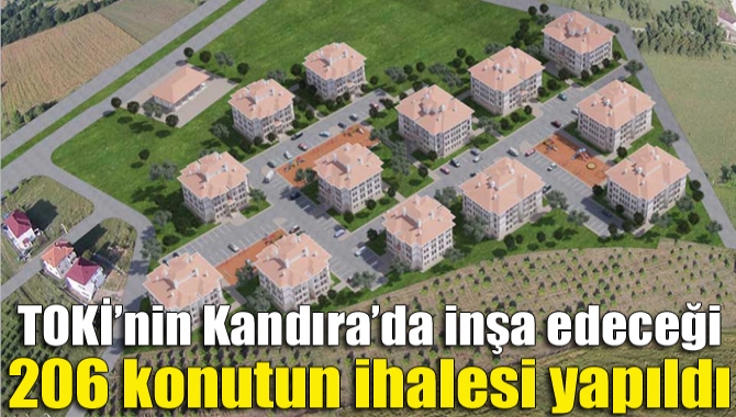 TOKİ tarafından Kandıra’nın Orhan Mahallesi’nde inşa edilecek 206 konutun ihalesi