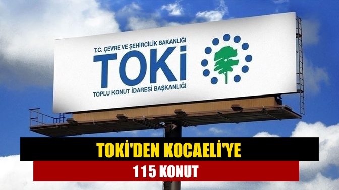 TOKİ, Çayırova'ya 115 konut ve 4 dükkan yapacak.