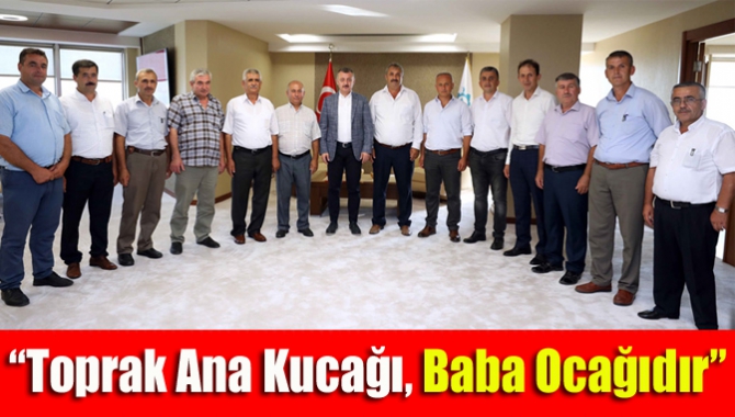 Başkan Büyükakın, “Toprak bizim için ana kucağı, baba ocağı gibidir.