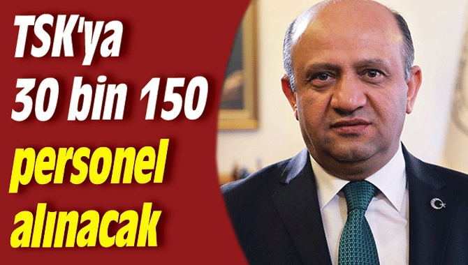 Milli Savunma Bakanı Işık, TSK'ya personel alımlarıyla ilgili yaptığı açıklamada