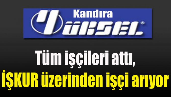 Tüm işçileri işten çıkaran Yüksel Endüstri Fabrikası yeni işçi alma