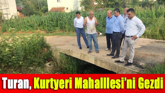 Kandıra Belediye Başkanı Adnan Turan, Kurtyeri Mahallesi’ni gezerek, incelemelerde bulundu.