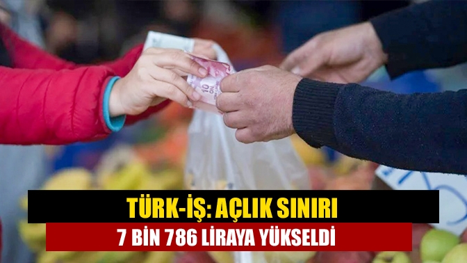 Türk-İş verilerine göre, dört kişilik bir ailenin açlık sınırı kasım