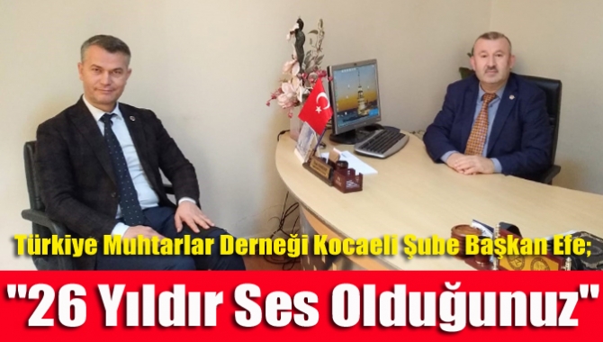 Türkiye Muhtarlar Derneği Kocaeli Şube Başkanı ve Tavşantepe Mahalle Muhtarı