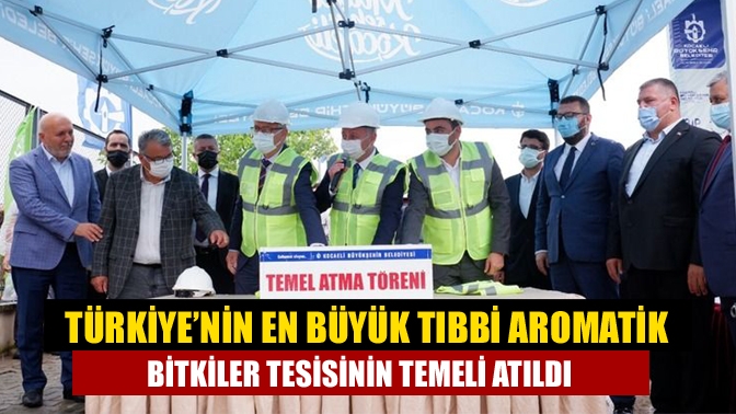 Kocaeli Büyükşehir Belediyesi, Türkiye'nin en büyük Tıbbi Aromatik Bitki Üretim