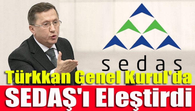 Türkkan Meclis Genel Kurulu’nda görüşülen Elektrik Piyasası Kanunu ile ilgili