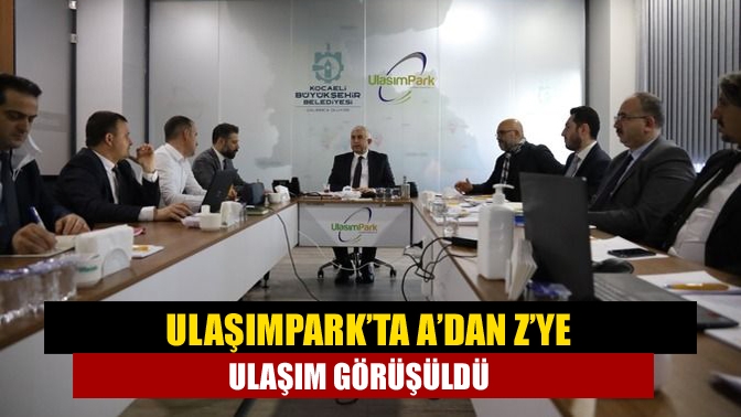 UlaşımPark’ta Genel Sekreter Gündoğdu'nun katılımıyla düzenlenen ulaşım toplantısında akıllı şehirler,