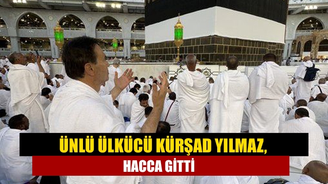 Ünlü ülkücü Kürşat Yılmaz, hacca gitti, Genel Başkan Devlet Bahçeli’ye
