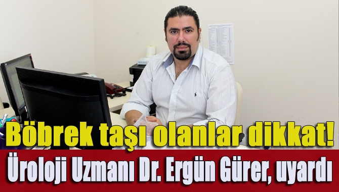 M. Kazım Dinç Kandıra Devlet Hastanesi Üroloji Uzmanı Dr. Ergün