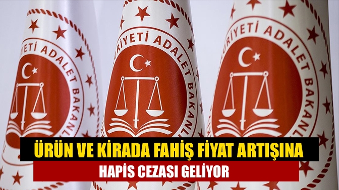 Adalet Bakanlığı, deprem ve salgın dönemlerinde ürün fiyatı ve kirada