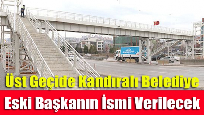 Yenidoğan'a yapılan yeni köprüye Kocaeli eski milletvekili ve İzmit Belediye