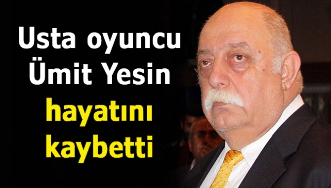 Birçok dizi ve sinema filminde rol alan usta oyuncu Ümit
