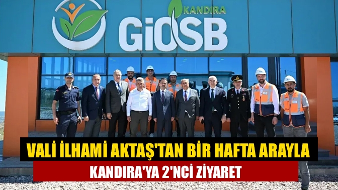 Geçen hafta Kandıra'da bir dizi ziyarette bulunan  Vali İlhami