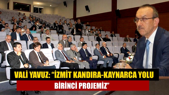 Dördüncü İl Koordinasyon Kurulu Toplantısı’nda konuşan Kocaeli Valisi Seddar Yavuz,