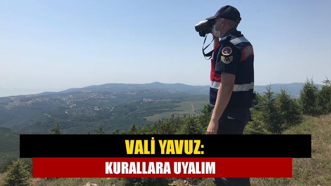 Vali Seddar Yavuz, polis ve jandarmanın akciğerlerimizi korumak için sahada