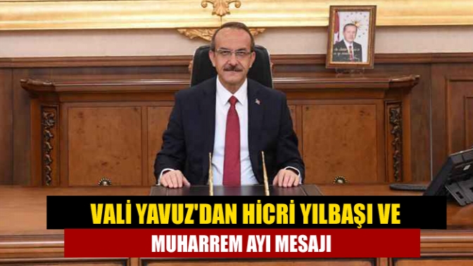 Kocaeli Valisi Seddar Yavuz Hicri Yılbaşı ve Muharrem Ayı dolayısıyla