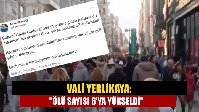 İstanbul Valisi Ali Yerlikaya, İstiklal Caddesi'nde meydana gelen patlamaya ilişkin