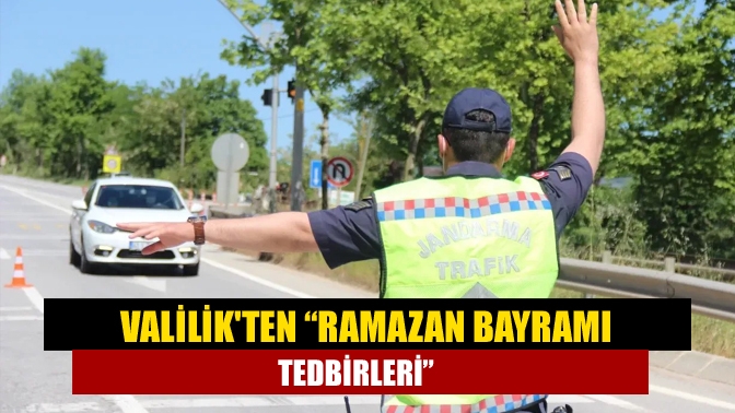 Kocaeli Valiliği Ramazan Bayramı boyunca uygulanacak olan güvenlik tedbirlerini açıkladı.