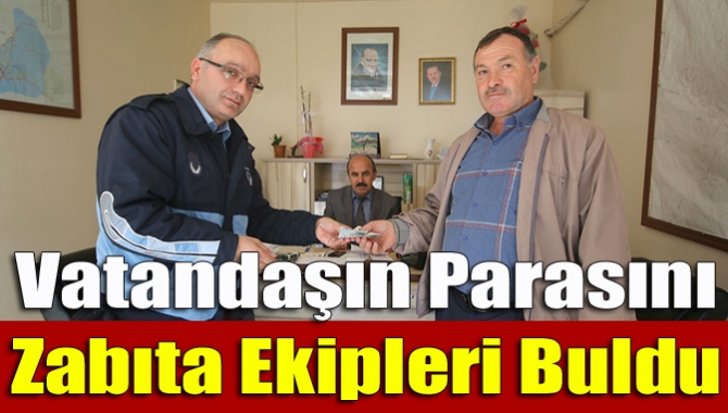 Kandıra’da parasını kaybeden vatandaşın imdadına zabıta ekipleri yetişti