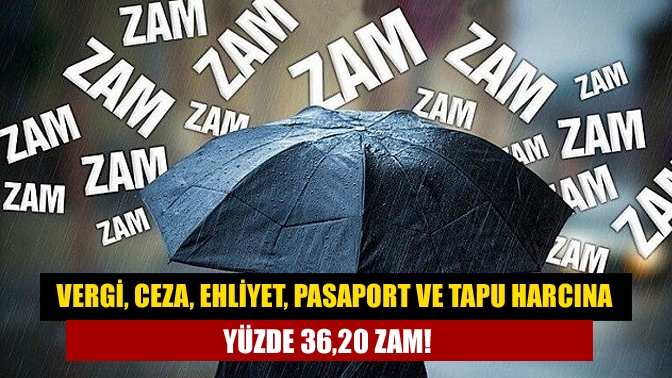 1 Ocak'tan itibaren vergi, resim, harç ve değerli evrak bedellerine