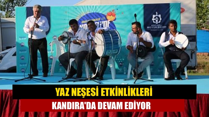 Kandıra Bezi’nin yüzlerce yıllık yolculuğu Büyükşehir tarafından düzenlenen ‘Yaz Neşesi’