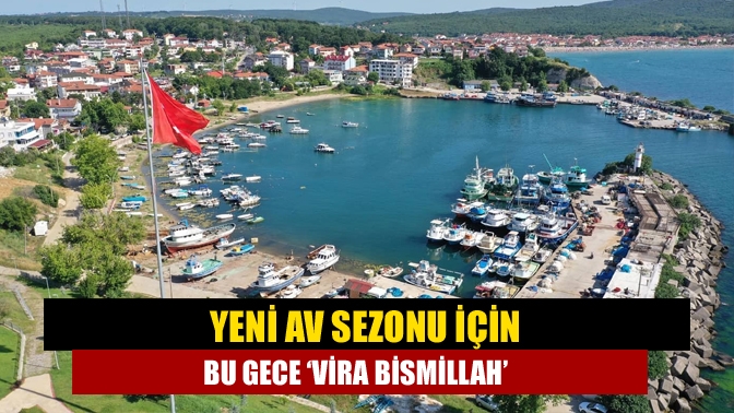 Ülke genelinde denizlerde av yasağının 1 Eylül’de kalkacak olmasının ardından