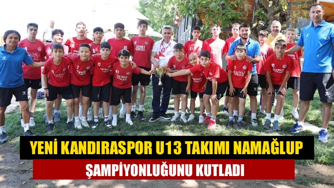 Kocaeli U13 Ligi’nde namağlup şampiyon olan Yeni Kandıraspor U13 Takımı,