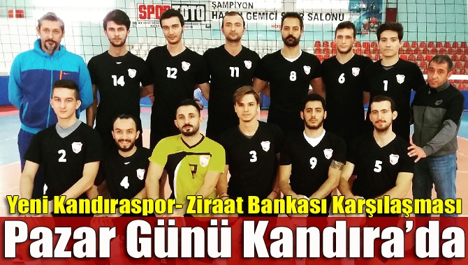Yeni Kandıraspor- Ziraat Bankası karşılaşması 22 Ocak Pazar günü saat