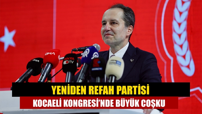 Yeniden Refah Partisi Kocaeli 3. Olağan İl Kongresi’nde Ahmet Emre