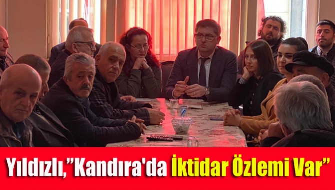 CHP İl Başkan Adayı Harun Yıldızlı CHP Kandıra İlçe Örgütü’nü