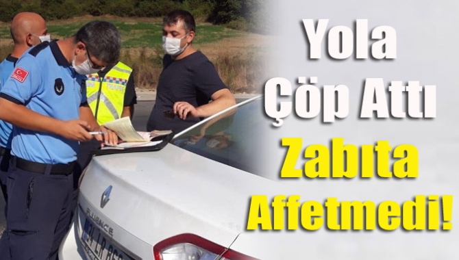 Kandıra yolu üzerinde seyir halindeyken yola çöp atan vatandaşı zabıta