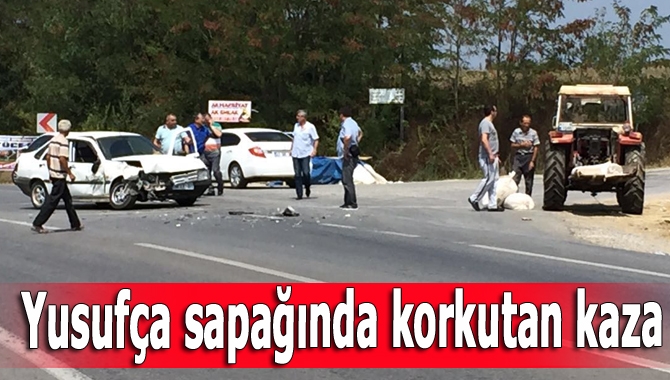 Kandıra Yusufça sapağında traktörle araç çarpıştı. Kazada şans eseri yaralanan