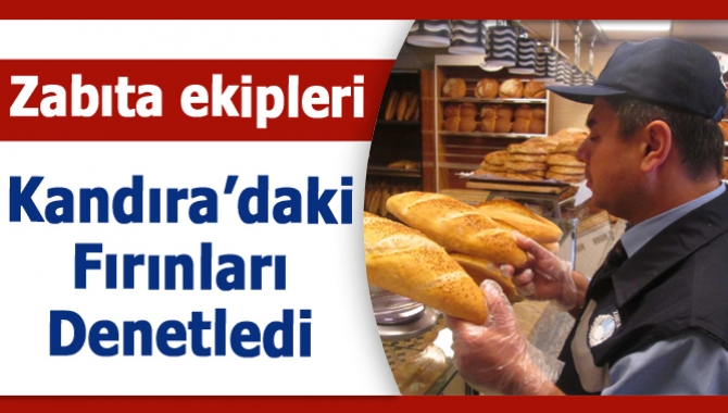 Kandıra Belediyesi Zabıta Müdürlüğü ekipleri, ekmek fırını ve unlu mamul