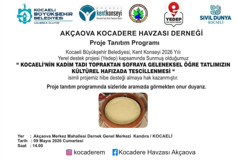 Kandıra Akçaova Kocadere Havzası Derneği tarafından hazırlanan “Öğre Tatlısı” projesinin