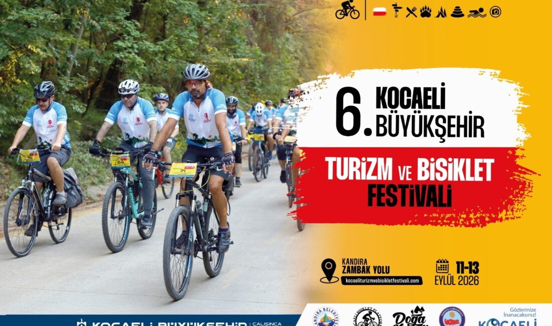Kocaeli Büyükşehir Belediyesi öncülüğünde düzenlenecek 6. Kocaeli Turizm ve Bisiklet